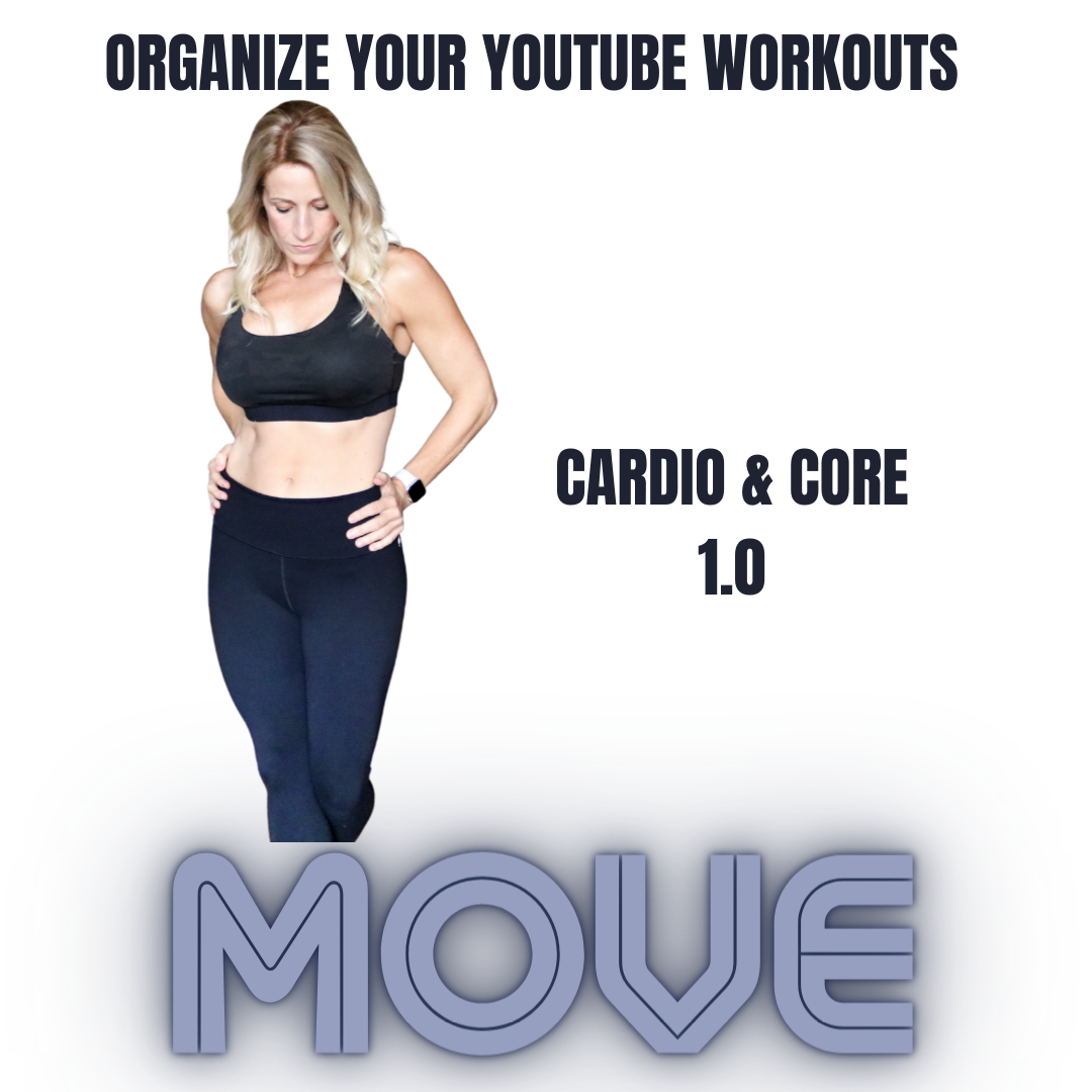 CARDIO & CORE – Organize Your  Workouts - Move Daily